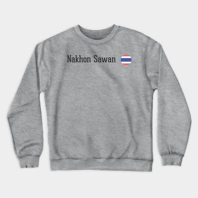 Nakhon Sawan Crewneck Sweatshirt by bobbigmac